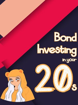cover image of Bond Investing in Your 20s